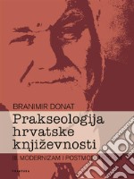 Prakseologija hrvatske književnosti - Knjiga III.. E-book. Formato EPUB ebook