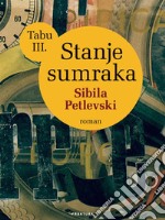 Stanje sumraka - Tabu III.. E-book. Formato EPUB ebook