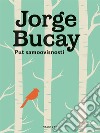 Put samoovisnosti. E-book. Formato EPUB ebook di Jorge Bucay