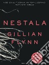 Nestala. E-book. Formato EPUB ebook di Gillian Flynn