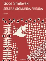 Sestra Sigmunda Freuda. E-book. Formato EPUB ebook