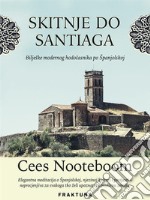 Skitnje do Santiaga. E-book. Formato EPUB ebook