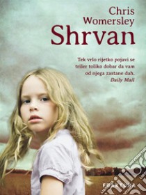 Shrvan. E-book. Formato EPUB ebook di Chris Womersley