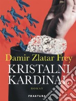 Kristalni kardinal. E-book. Formato EPUB