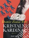 Kristalni kardinal. E-book. Formato EPUB ebook