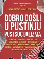 Dobro došli u pustinju postsocijalizma. E-book. Formato EPUB