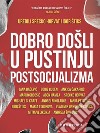 Dobro došli u pustinju postsocijalizma. E-book. Formato EPUB ebook