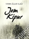 Jom Kipur. E-book. Formato EPUB ebook di Ivana Šojat