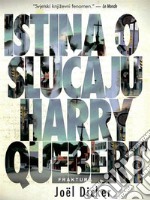 Istina o Slucaju Harry Quebert. E-book. Formato EPUB ebook