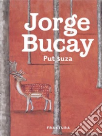 Put suza. E-book. Formato EPUB ebook di Jorge Bucay