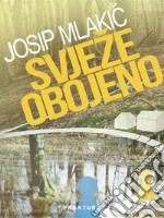 Svježe obojeno. E-book. Formato EPUB ebook