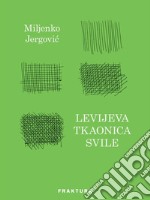 Levijeva tkaonica svile. E-book. Formato EPUB ebook