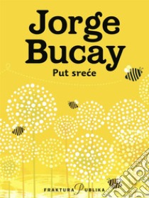 Put srece. E-book. Formato EPUB ebook di Jorge Bucay