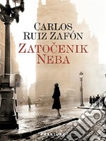 Zatocenik neba. E-book. Formato EPUB ebook