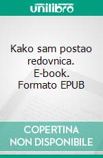 Kako sam postao redovnica. E-book. Formato EPUB ebook di César Aira