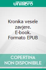 Kronika vesele zavjere. E-book. Formato EPUB ebook di Richard Schuberth