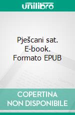 Pješcani sat. E-book. Formato EPUB ebook di Igor Isakovski