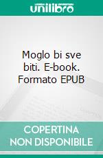 Moglo bi sve biti. E-book. Formato EPUB ebook