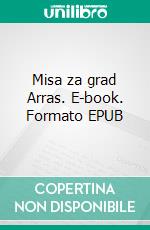 Misa za grad Arras. E-book. Formato EPUB ebook