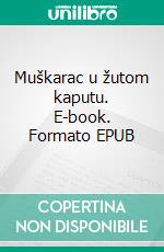 Muškarac u žutom kaputu. E-book. Formato EPUB ebook