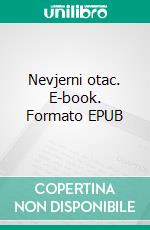 Nevjerni otac. E-book. Formato EPUB ebook