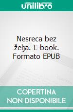 Nesreca bez želja. E-book. Formato EPUB