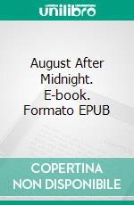 August After Midnight. E-book. Formato EPUB ebook