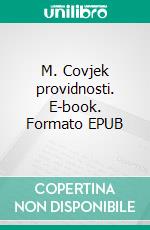 M. Covjek providnosti. E-book. Formato EPUB ebook