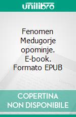 Fenomen Medugorje opominje. E-book. Formato EPUB ebook di Ilija Barjašic