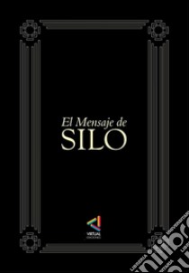 El mensaje de Silo. E-book. Formato EPUB ebook di Silo