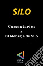 Comentarios a El Mensaje de Silo. E-book. Formato EPUB ebook