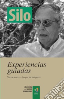 [Colección del Nuevo Humanismo] Experiencias guiadasNarraciones — Juegos de imágenes. E-book. Formato EPUB ebook di Silo