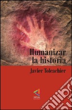 [Colección del Nuevo Humanismo] Humanizar la historia. E-book. Formato EPUB