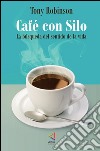 Café con Silo. La búsqueda del sentido de la vida. E-book. Formato EPUB ebook