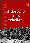 El derecho a la rebelión y la lucha no violenta(tercera edición). E-book. Formato EPUB ebook