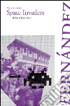 Space invaders. Ediz. spagnola. E-book. Formato Mobipocket ebook di Nona Fernández Silanes