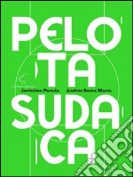 Pelota Sudaca. E-book. Formato EPUB ebook