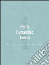 Por la Humanidad FuturaAntología política de Gabriela Mistral. E-book. Formato EPUB ebook di Gabriela Mistral