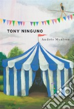 Tony Ninguno. E-book. Formato EPUB ebook