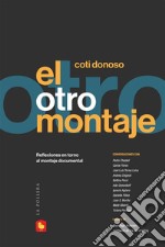 El otro montaje: reflexiones en torno al montaje documental. E-book. Formato EPUB