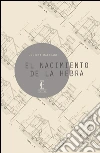 El nacimiento de la hebra. E-book. Formato Mobipocket ebook di Julieta Marchant