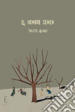 El hombre semen. E-book. Formato EPUB