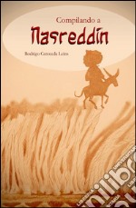 Compilando a Nasreddin. E-book. Formato EPUB ebook