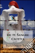 De tu sangre cautiva. E-book. Formato EPUB ebook