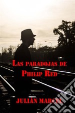 Las Paradojas de Philip Red. E-book. Formato EPUB