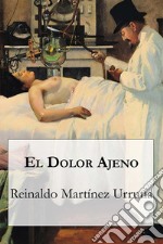 El dolor ajeno. E-book. Formato EPUB ebook