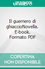 Il guerriero di ghiaccioNovella. E-book. Formato PDF ebook di Jessica Imhof