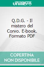 Q.D.G. - Il mistero del Corvo. E-book. Formato PDF