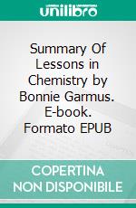 Summary Of Lessons in Chemistry by Bonnie Garmus. E-book. Formato EPUB ebook