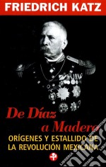 De Díaz a Madero. E-book. Formato EPUB ebook